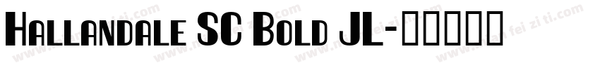 Hallandale SC Bold JL字体转换